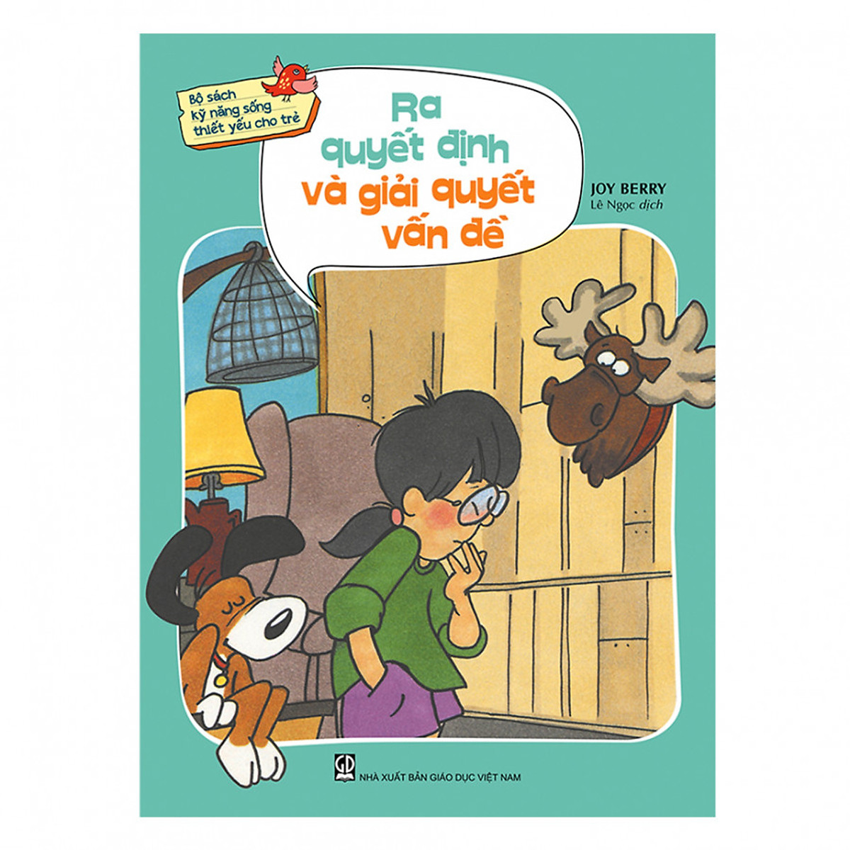 Bộ sách kỹ năng sống thiết yếu cho trẻ - Ra quyết định và giải quyết vấn đề