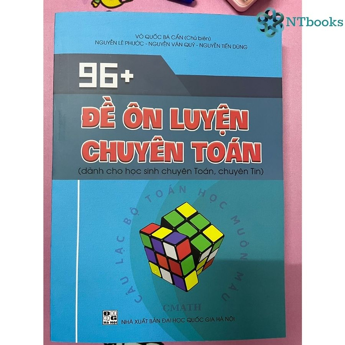 96+ Đề ôn luyện chuyên toán (dành cho học sinh chuyên Toán, chuyên Tin) - NTbooks