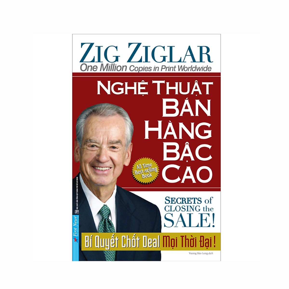 Nghệ Thuật Bán Hàng Bậc Cao - Bí Quyết Chốt Deal Mọi Thời Đại (Khổ Lớn)(Tái Bản)