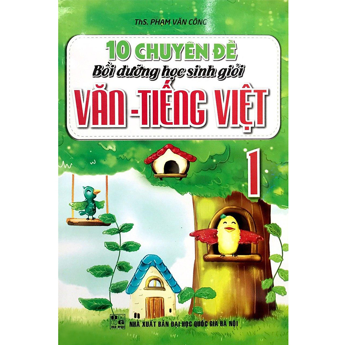 10 Chuyên Đề Bồi Dưỡng Học Sinh Giỏi Văn - Tiếng Việt Lớp 1