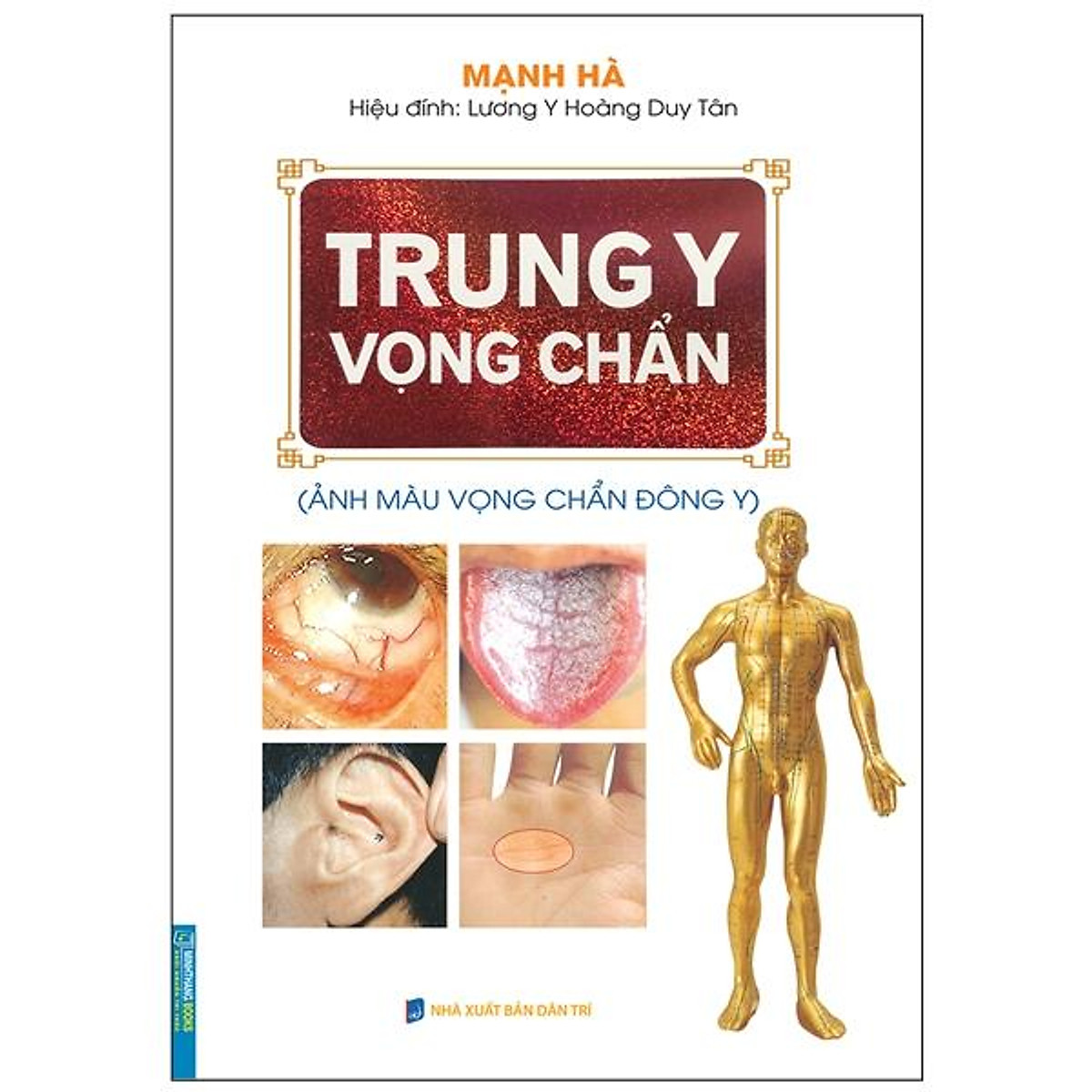 Trung Y Vọng Chuẩn (Ảnh Màu Vọng Chuẩn Đông Y) (Bìa Mềm)