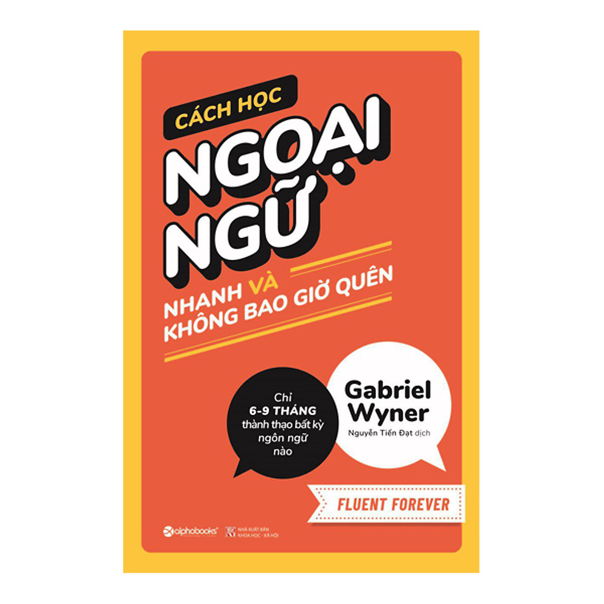 Cách Học Ngoại Ngữ Nhanh Và Không Bao Giờ Quên