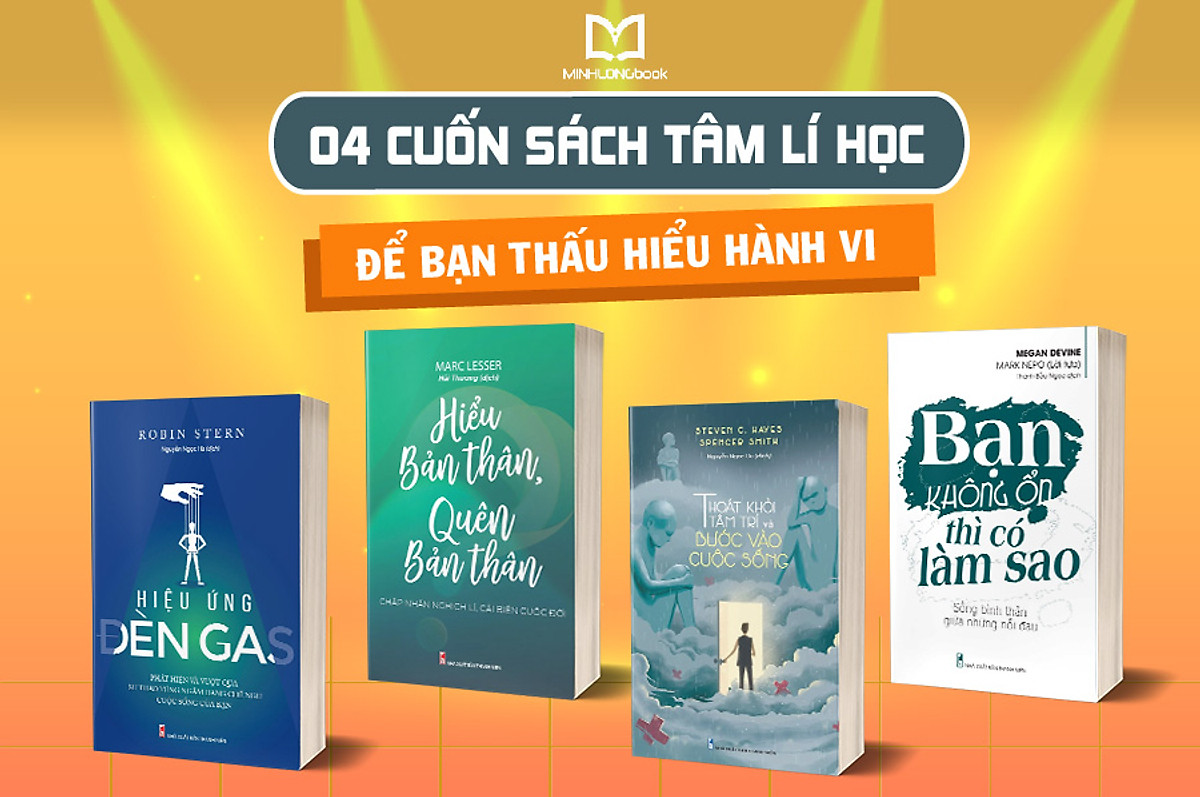 Combo 4 Sách Tâm Lí: Hiệu Ứng Đèn Gas+Thoát Khỏi Tâm Trí Và Bước Vào Cuộc Sống+Bạn Không Ổn Thì Có Làm Sao+Hiểu Bản Thân Quên Bản Thân