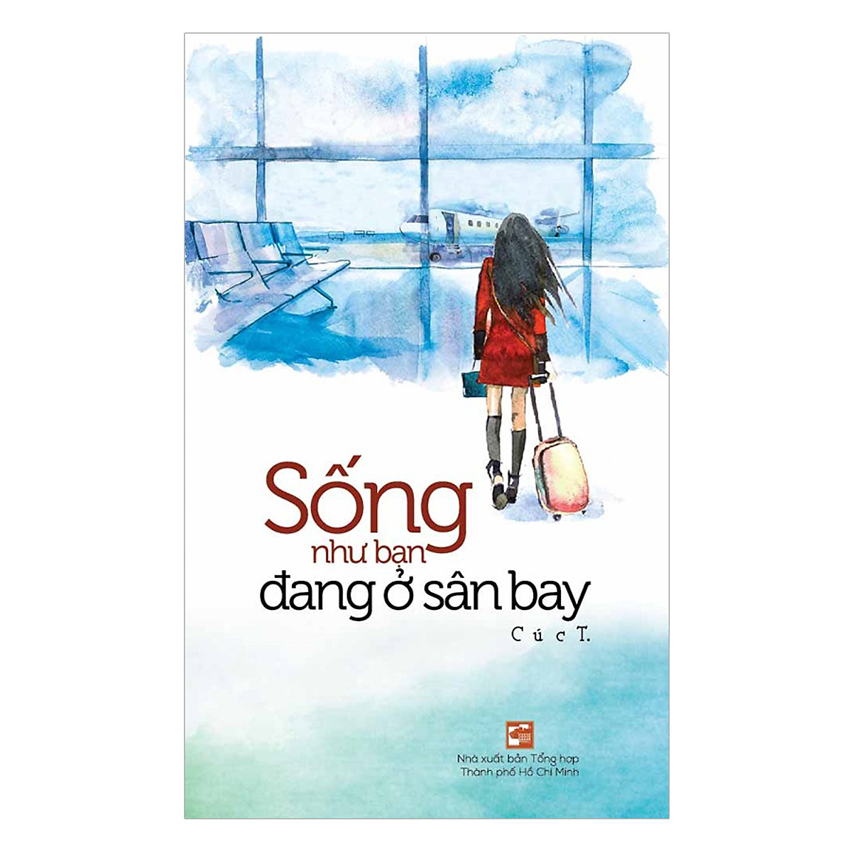 Sống Như Bạn Đang Ở Sân Bay