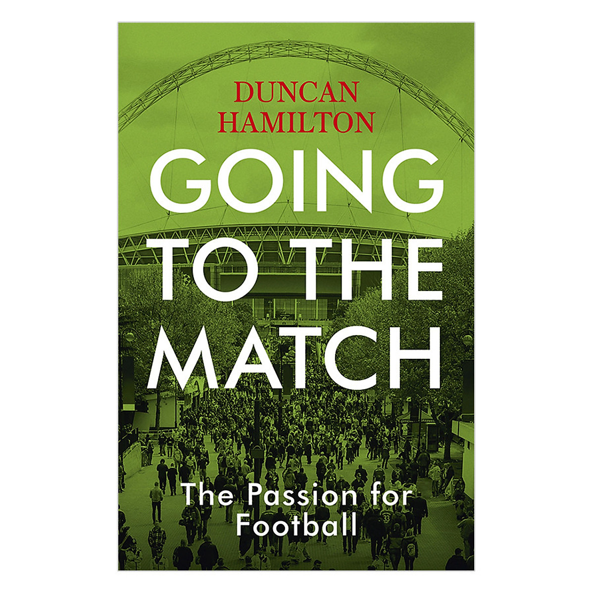 Going to the Match: The Passion for Football