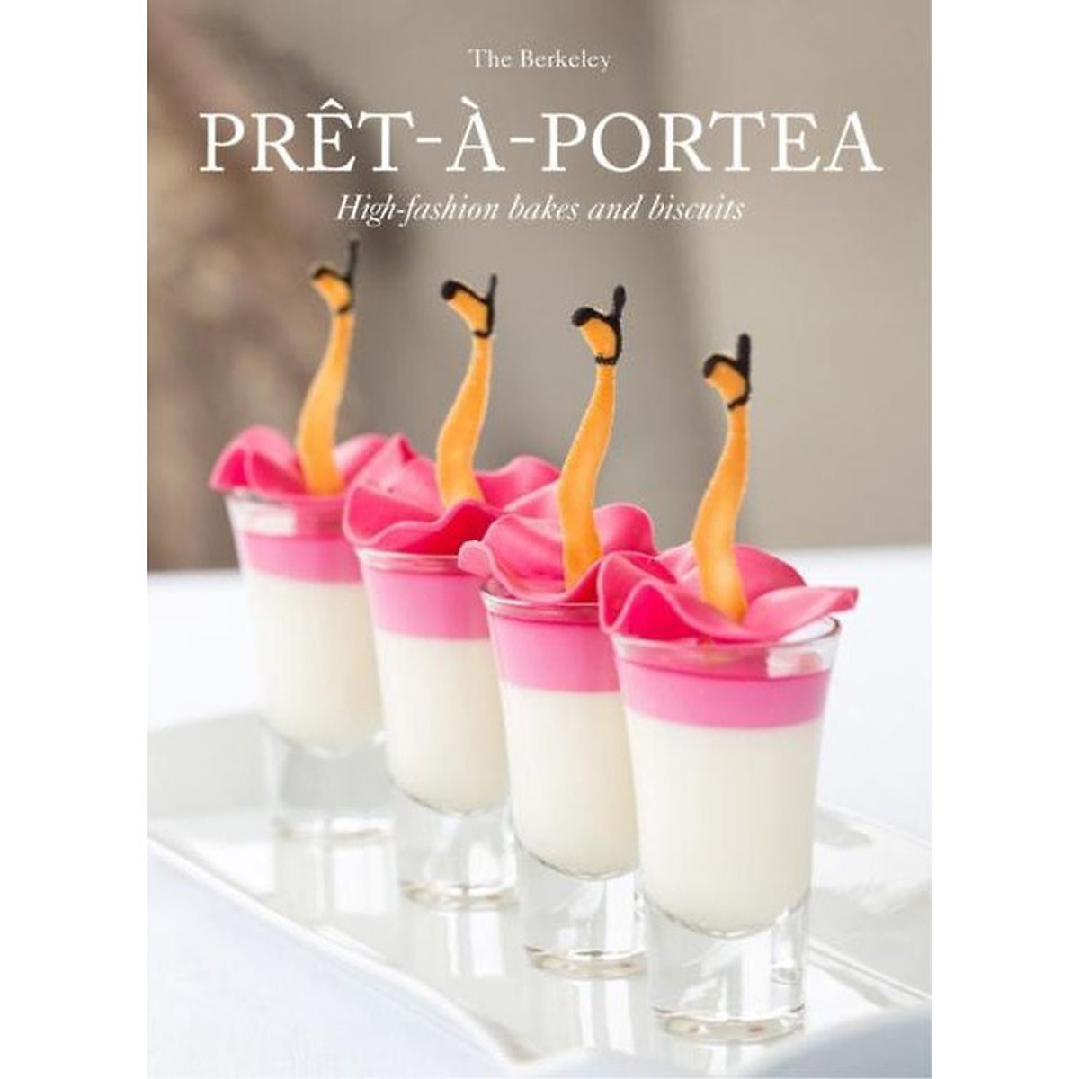 Pret-a-Portea : High-Fashion Bakes & Biscuits