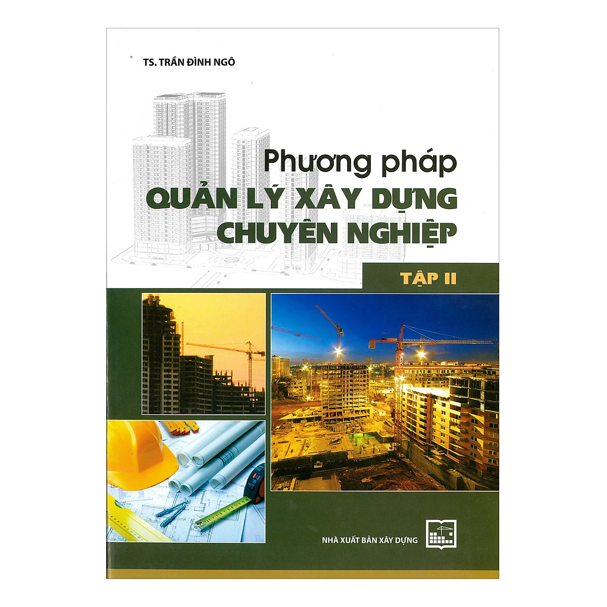 Phương Pháp Quản Lý Xây Dựng Chuyên Nghiệp - Tập 2 