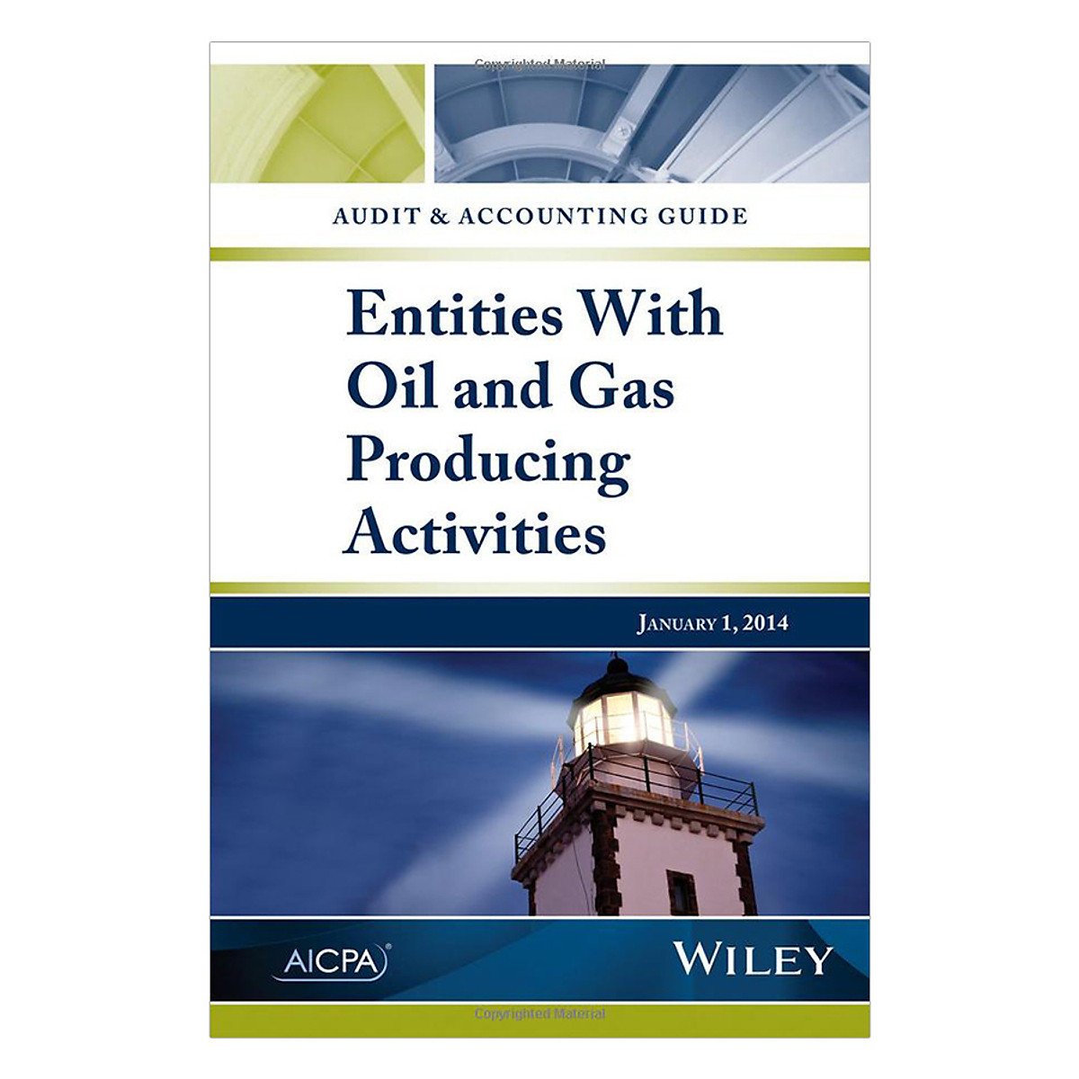 Audit And Accounting Guide: Entities With Oil And Gas Producing Activities