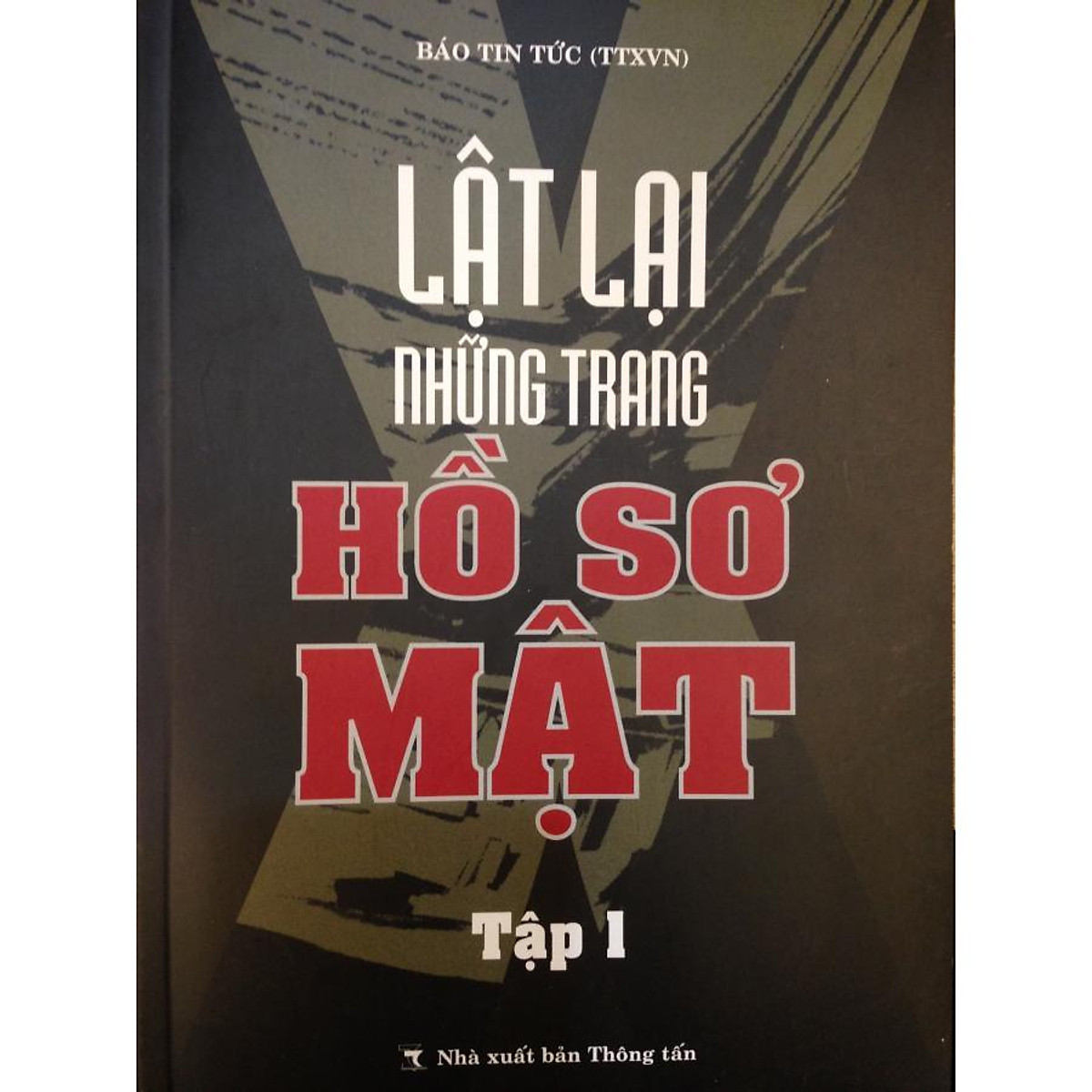 Lật lại những trang hồ sơ mật tập 1