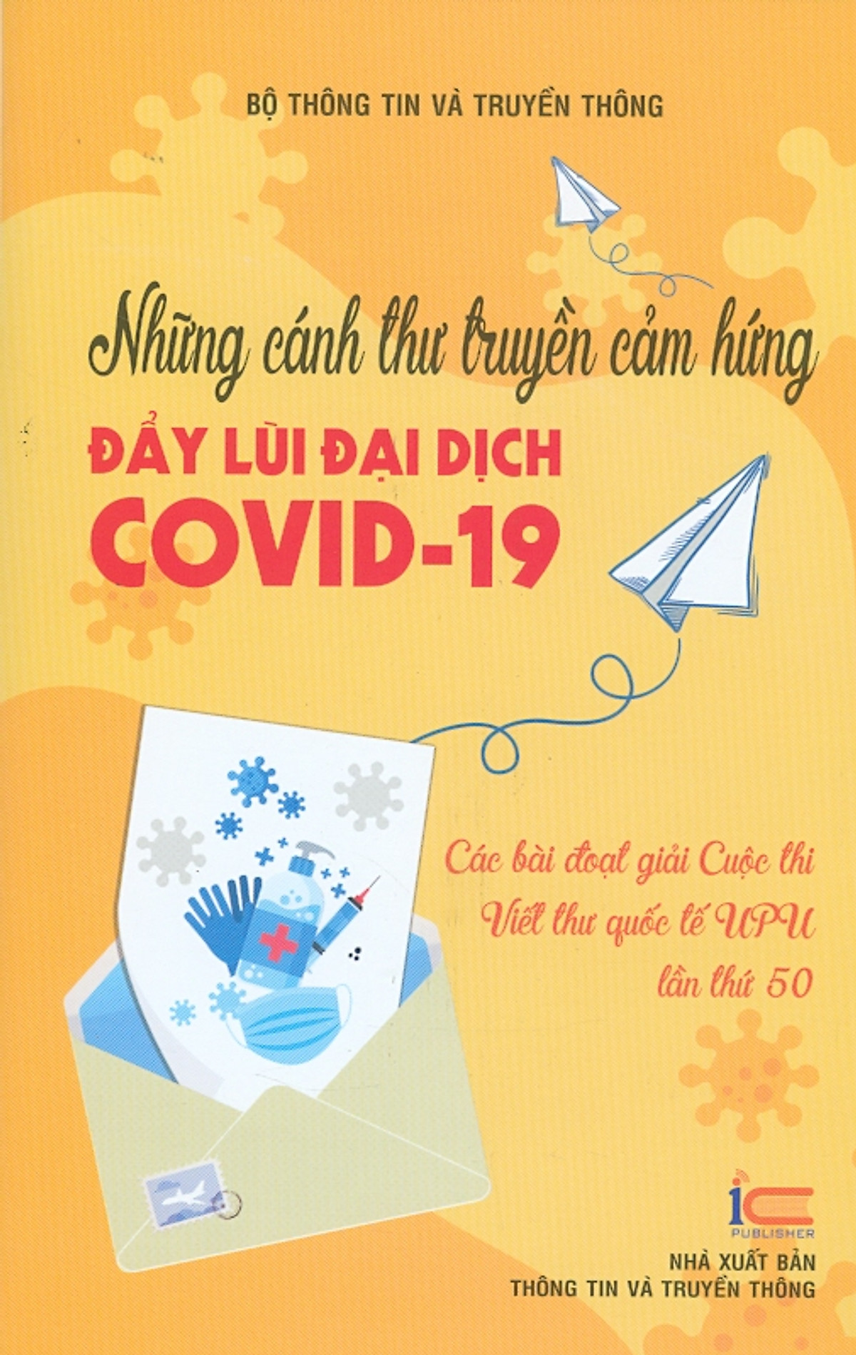 Những Cánh Thư Truyền Cảm Hứng Đẩy Lùi Đại Dịch Covid-19 (Các bài đoạt giải cuộc thi Viết thư quốc tế UPU lần thứ 50)