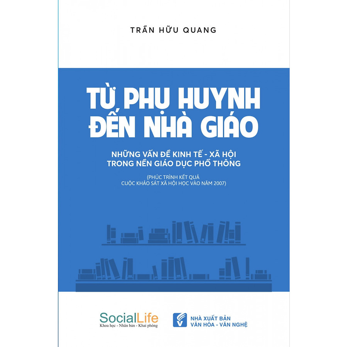 Từ phụ huynh đến nhà giáo - Những vấn đề kinh tế-xã hội trong nền giáo dục phổ thông