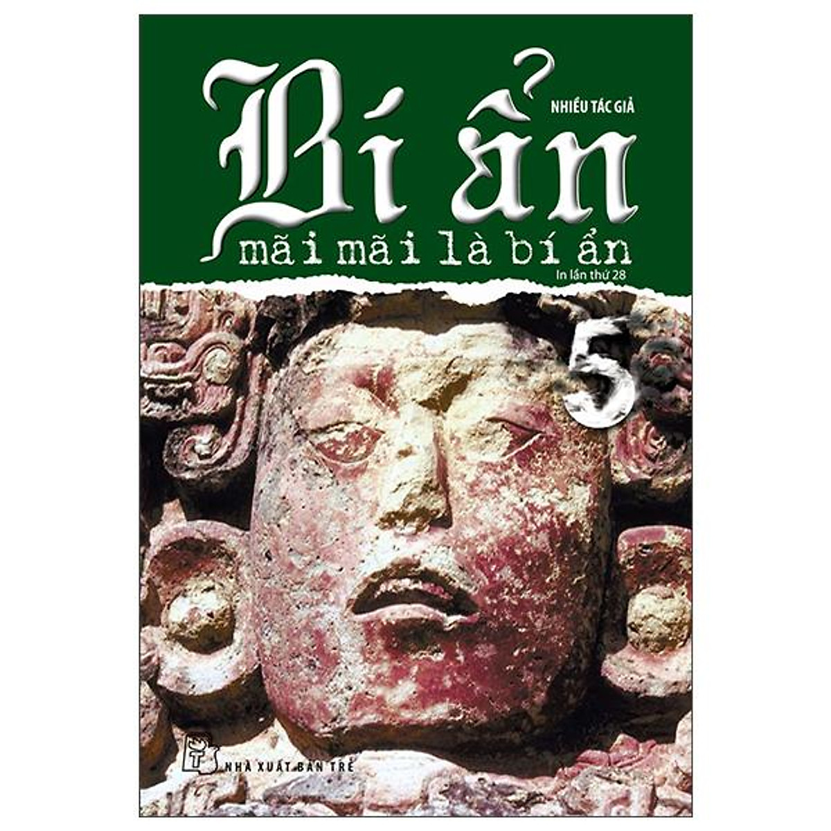 Bí Ẩn Mãi Mãi Là Bí Ẩn 05 (Tái Bản 2022) - Sách Khoa Học - Kỹ Thuật