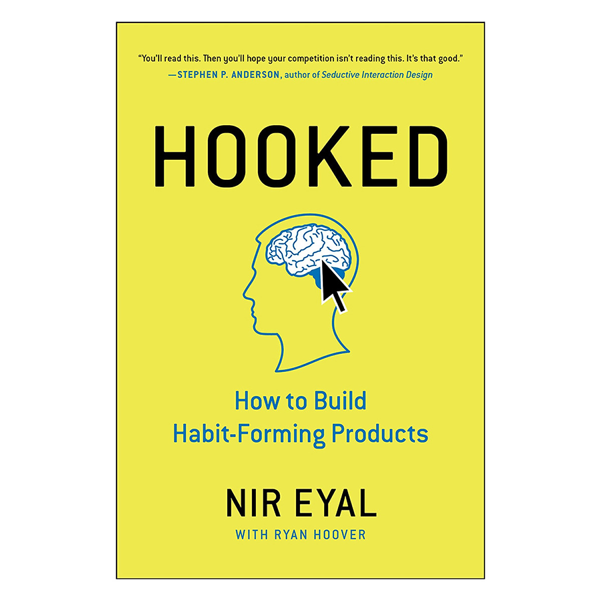 Hooked : How To Build Habit-Forming Products