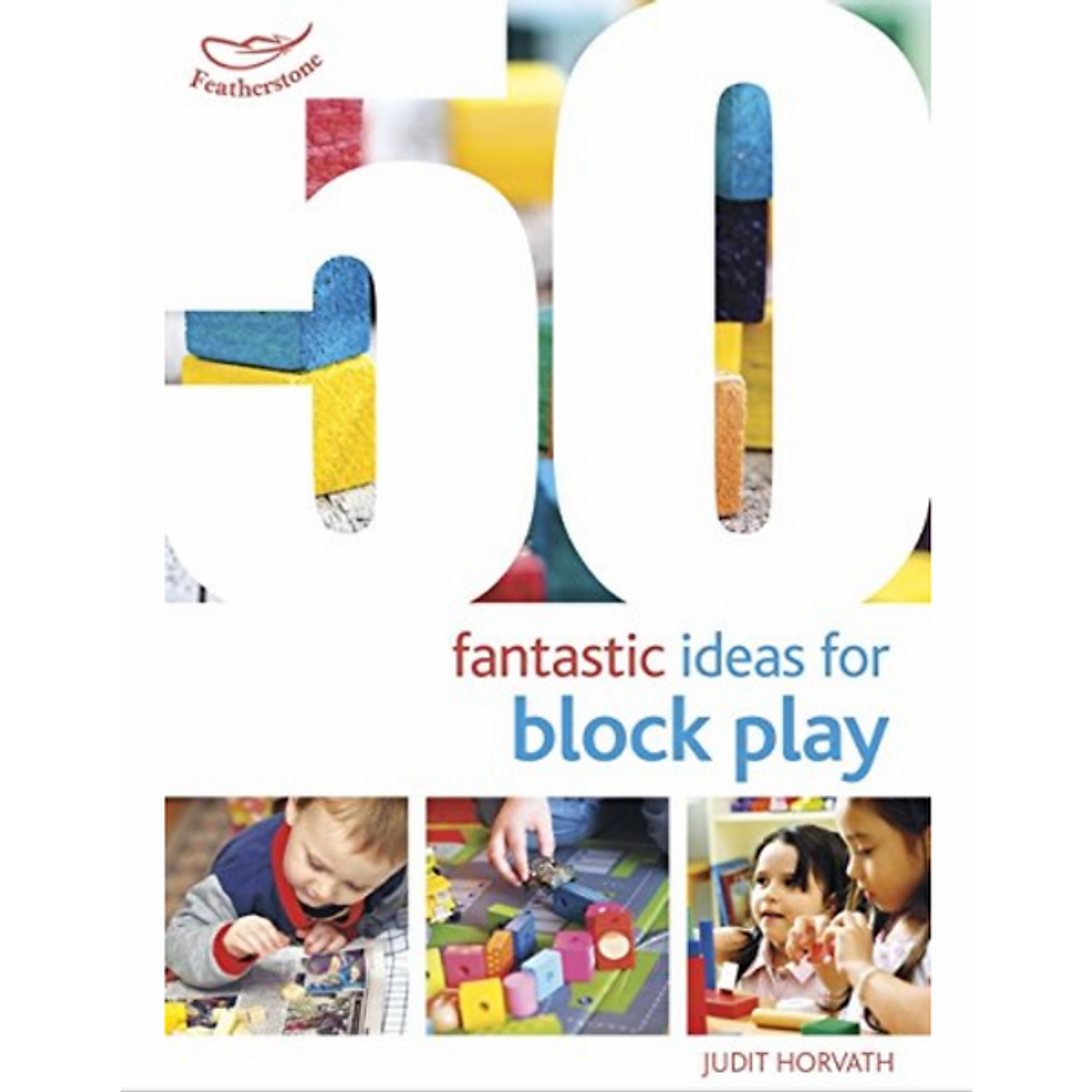 [Hàng thanh lý miễn đổi trả] 50 Fantastic Ideas for Block Play