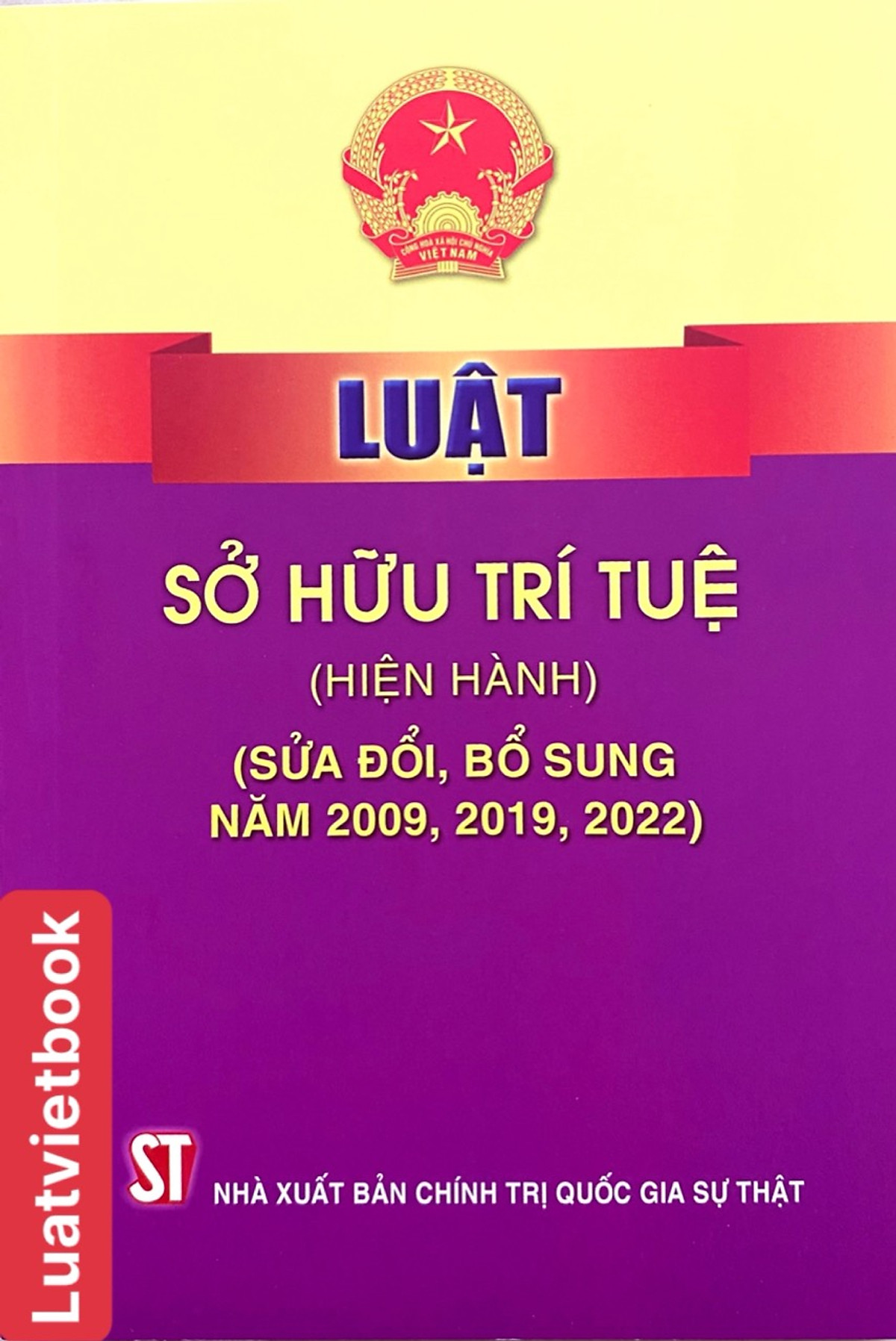 Luật Sở Hữu Trí Tuệ ( Hiện Hành ) ( Sửa Đổi, Bổ Sung Năm 2009,2019,2022)