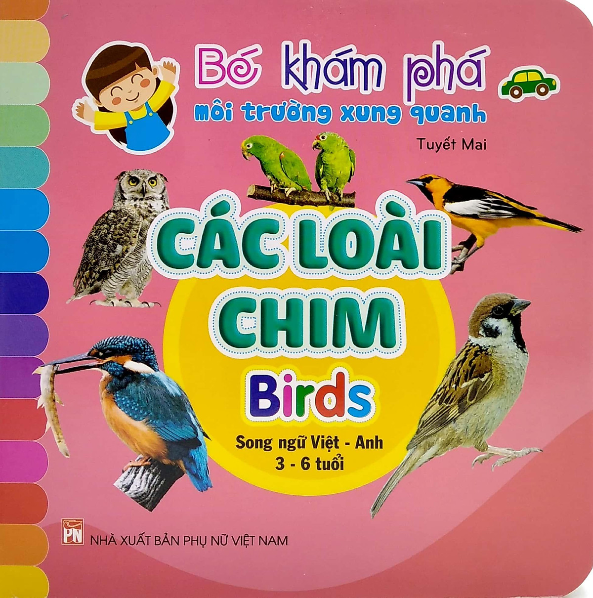 Bé Khám Phá Môi Trường Xung Quanh: Các Loài Chim - Birds (Song Ngữ Việt - Anh)