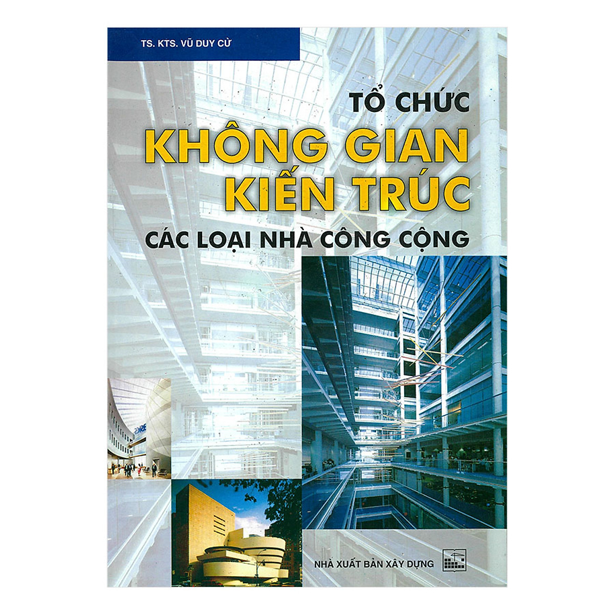 Tổ Chức Không Gian Kiến Trúc Các Loại Nhà Công Cộng