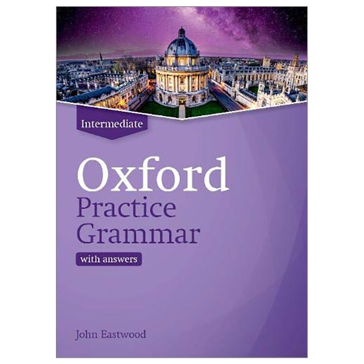Oxford Practice Grammar: Intermediate: With Key