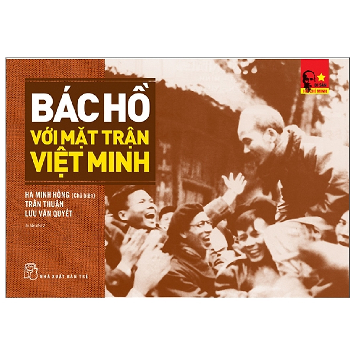 Di Sản Hồ Chí Minh - Bác Hồ Với Mặt Trận Việt Minh