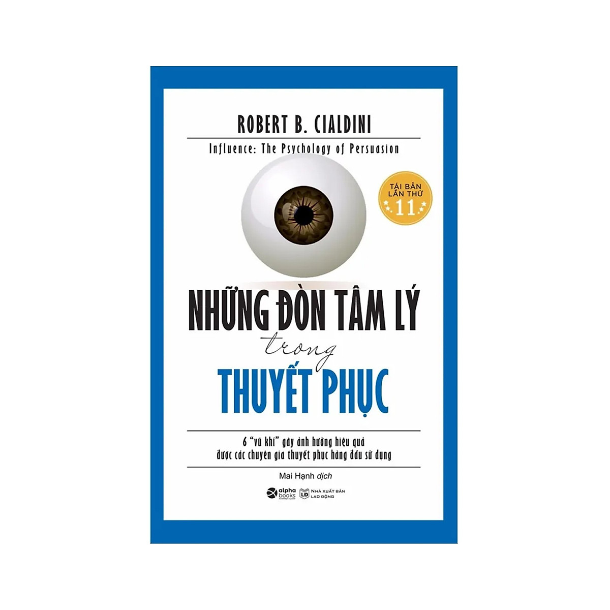 Combo Sách : Nghệ Thuật Giao Tiếp Để Thành Công Nơi Công Sở + Những Đòn Tâm Lý Trong Thuyết Phục (Tái Bản 2020)