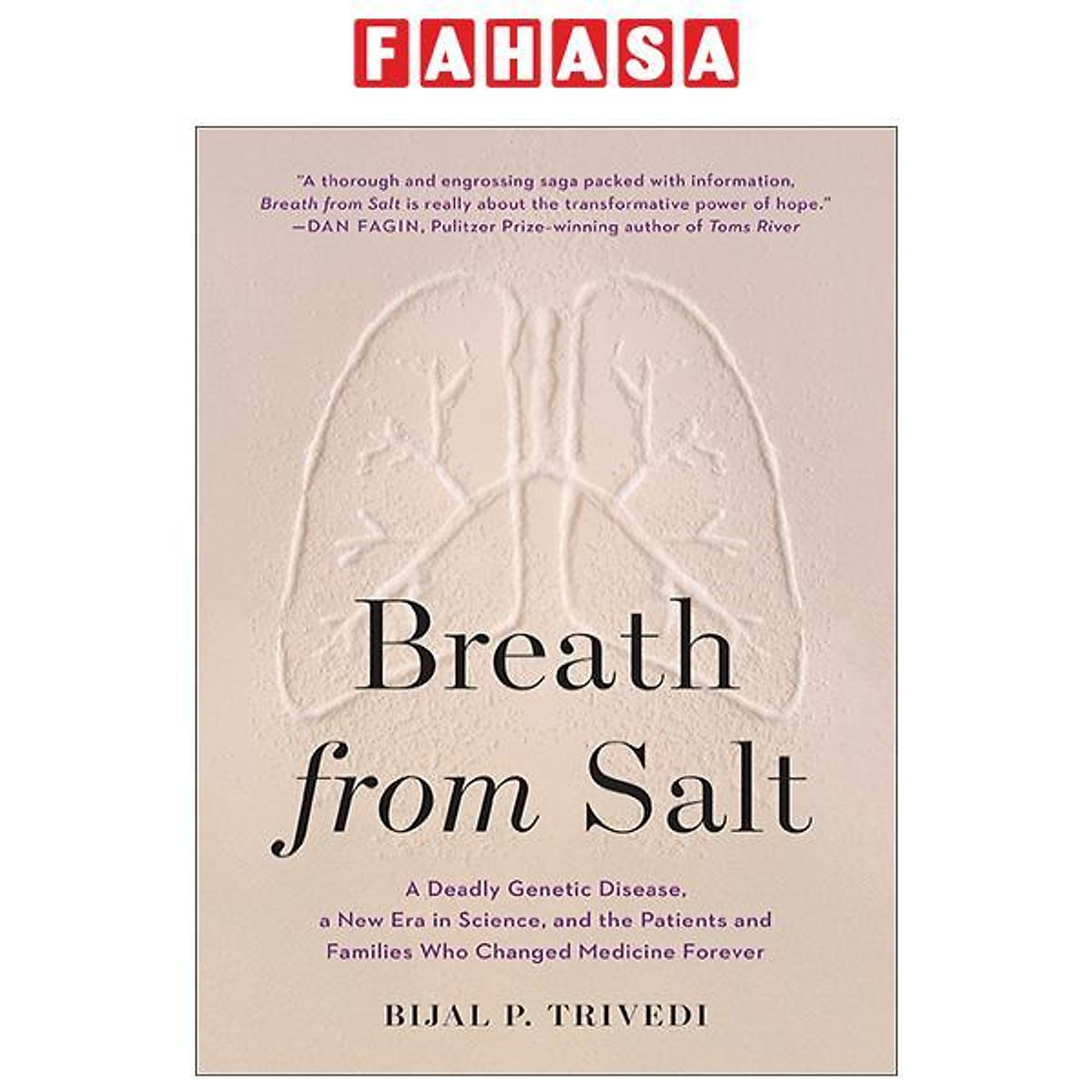 Breath From Salt: A Deadly Genetic Disease, A New Era In Science, And The Patients And Families Who Changed Medicine Forever