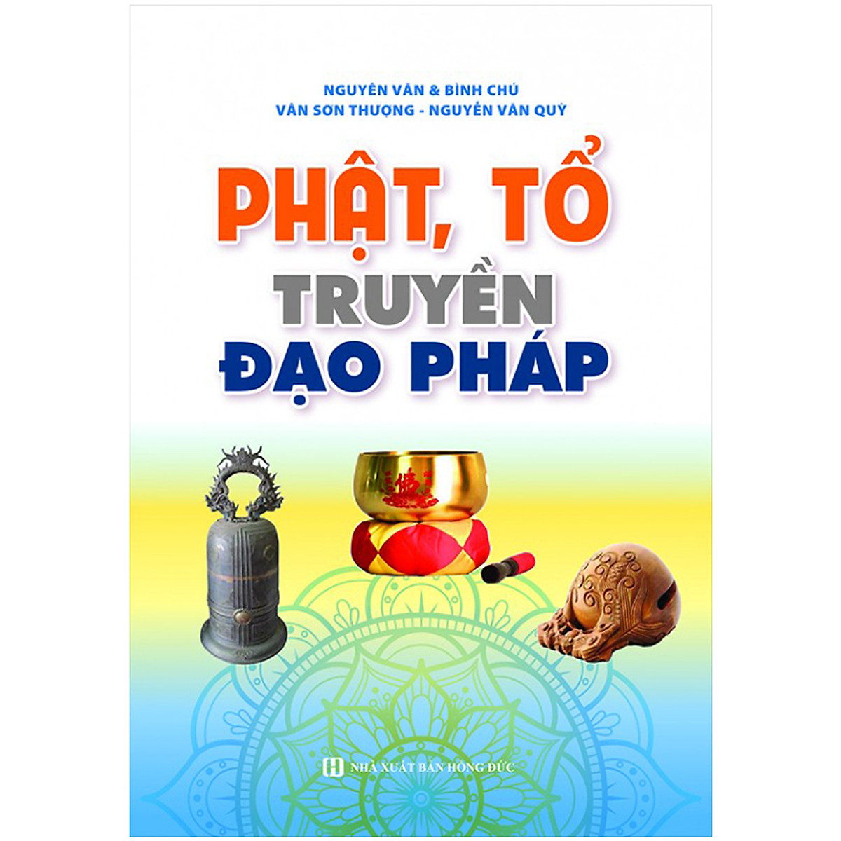 Phật, Tổ Truyền Đạo Pháp