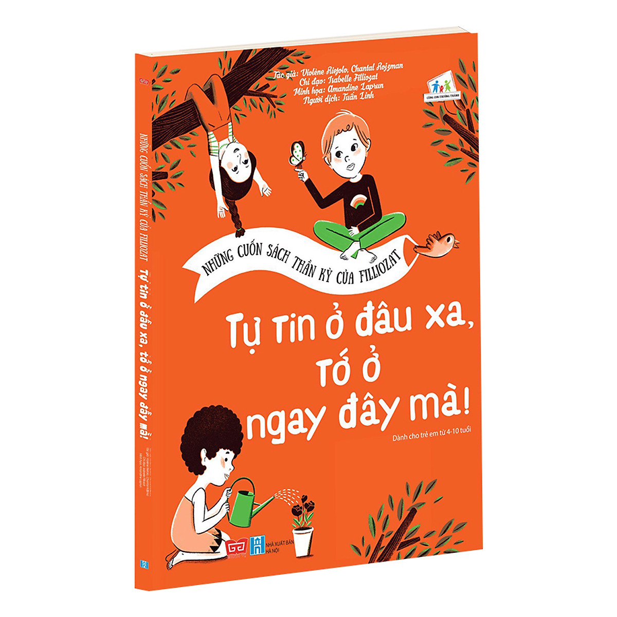 Những Cuốn Sách Thần Kỳ Của Filliozat - Tự Tin Ở Đâu Xa, Tớ Ở Ngay Đây Mà!