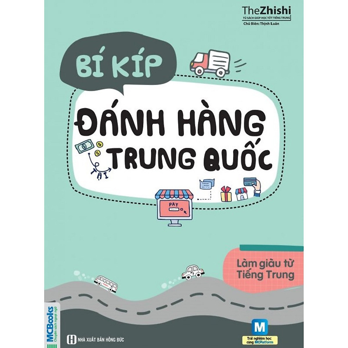 Bộ Sách Làm Giàu Từ Tiếng Trung ( Bí Kíp Đặt Hàng Trung Quốc Online + Bí Kíp Đánh Hàng Trung Quốc ) tặng kèm bookmark 