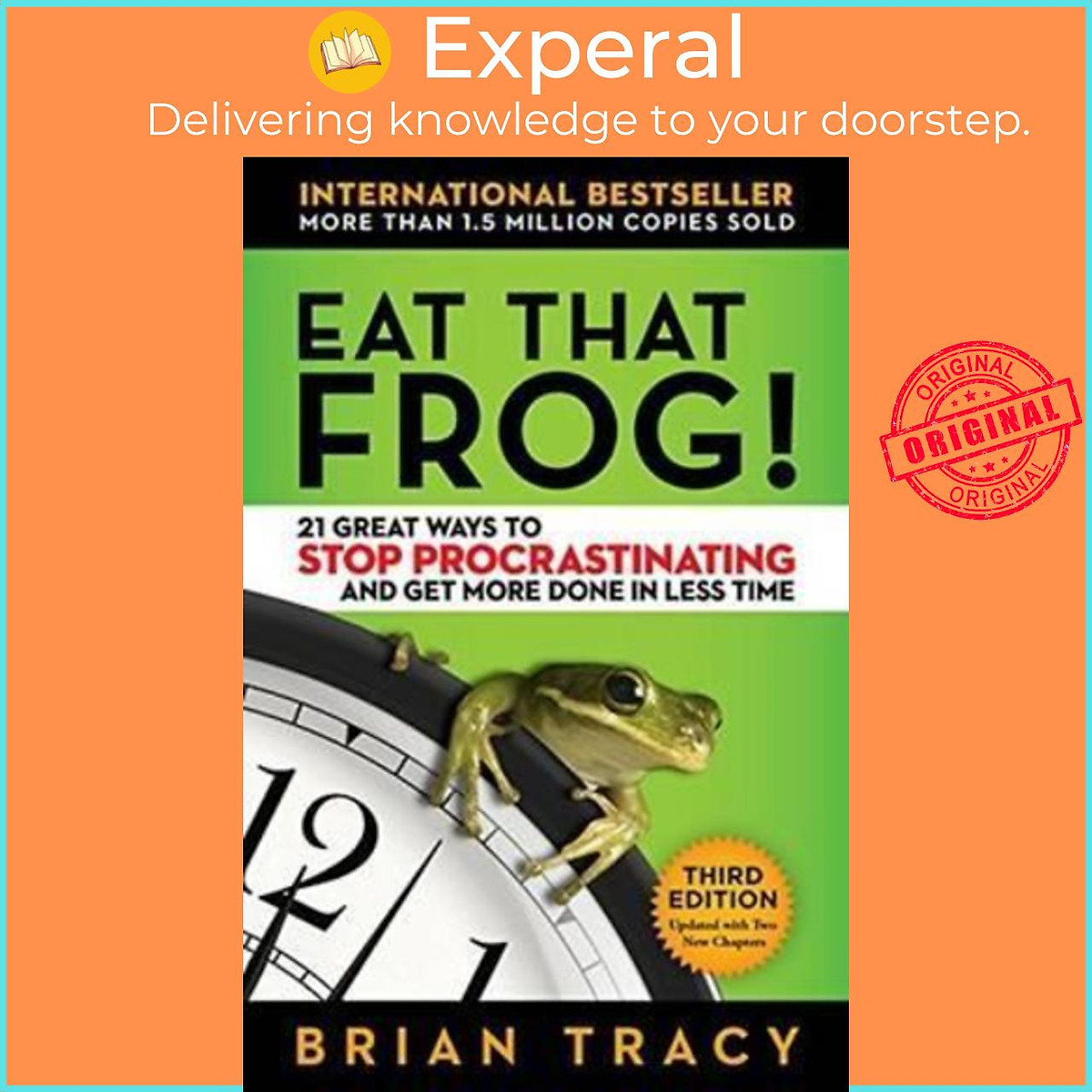 Sách - Eat That Frog! 21 Great Ways to Stop Procrastinating and Get More Done in Less T by Tracy (US edition, paperback)