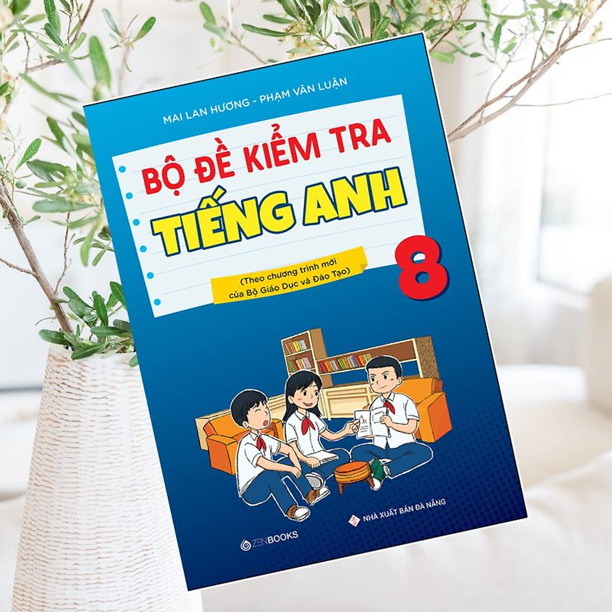 Bộ Đề Kiểm Tra Tiếng Anh 8 (Chương Trình Thí Điểm)