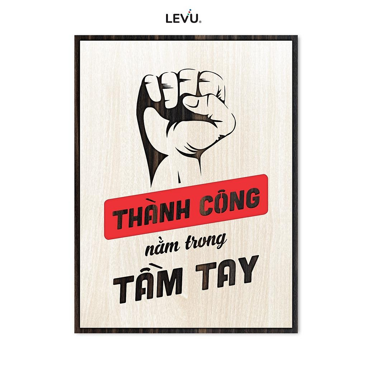 Tranh slogan treo tường LEVU LV004 