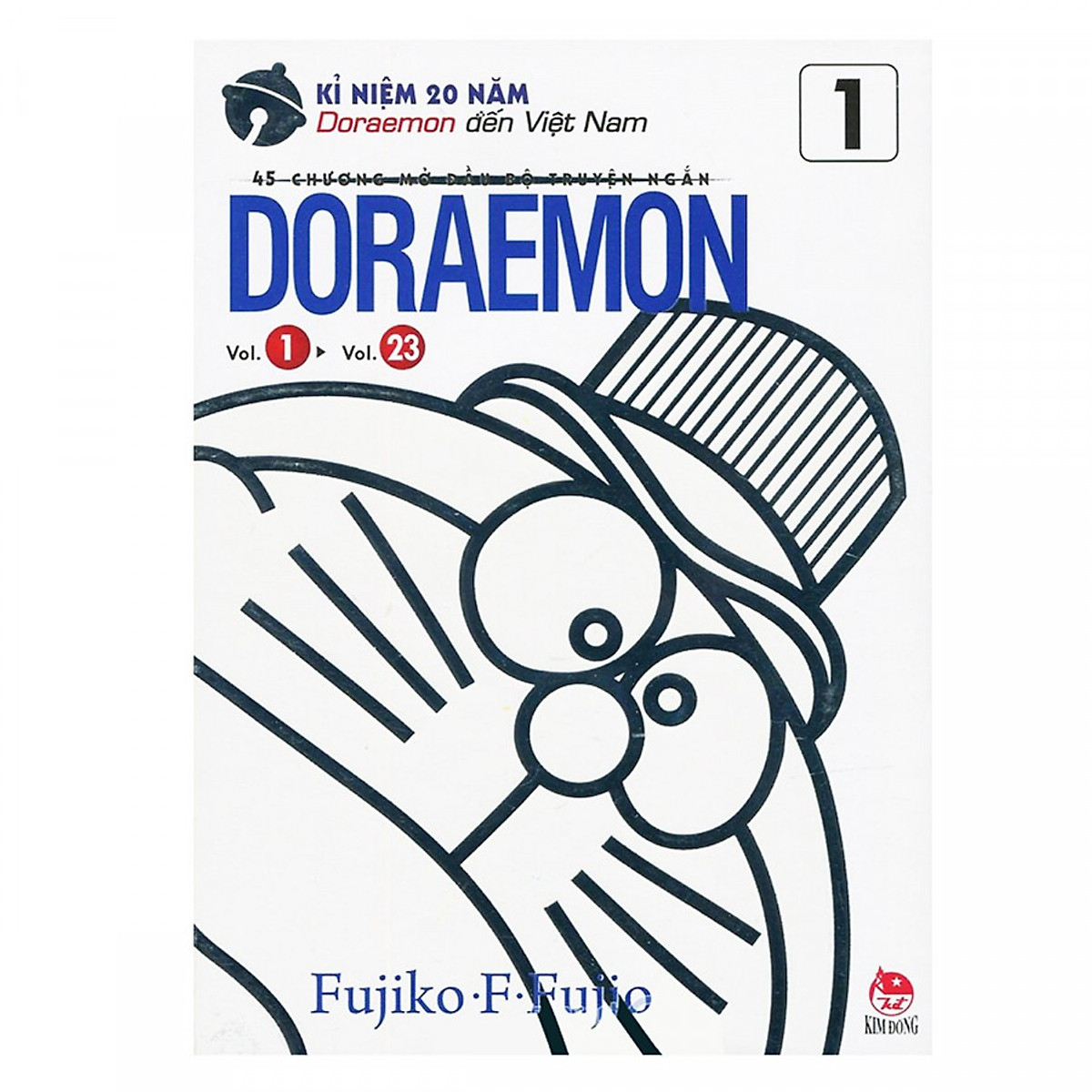 Doraemon - 45 Chương Mở Đầu Bộ Truyện Ngắn - Tập 1 (Kỉ Niệm 20 Năm Doraemon Đến Việt Nam) (Tái Bản)