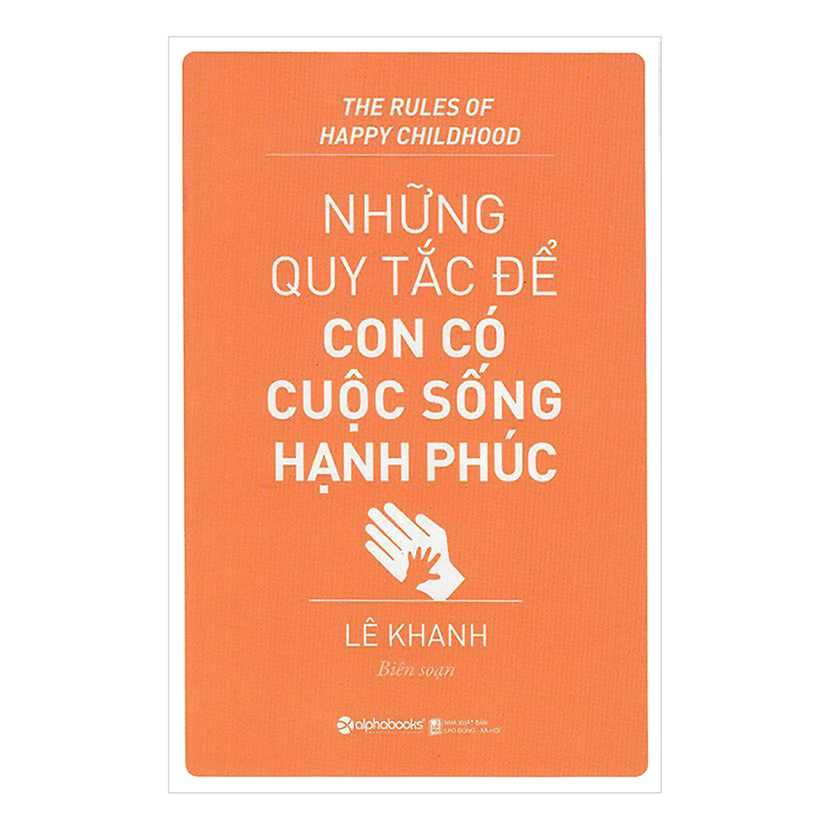 Combo Vô Cùng Tàn Nhẫn, Vô Cùng Yêu Thương + Những Quy Tắc Để Con Có Cuộc Sống Hạnh Phúc (2 quyển)