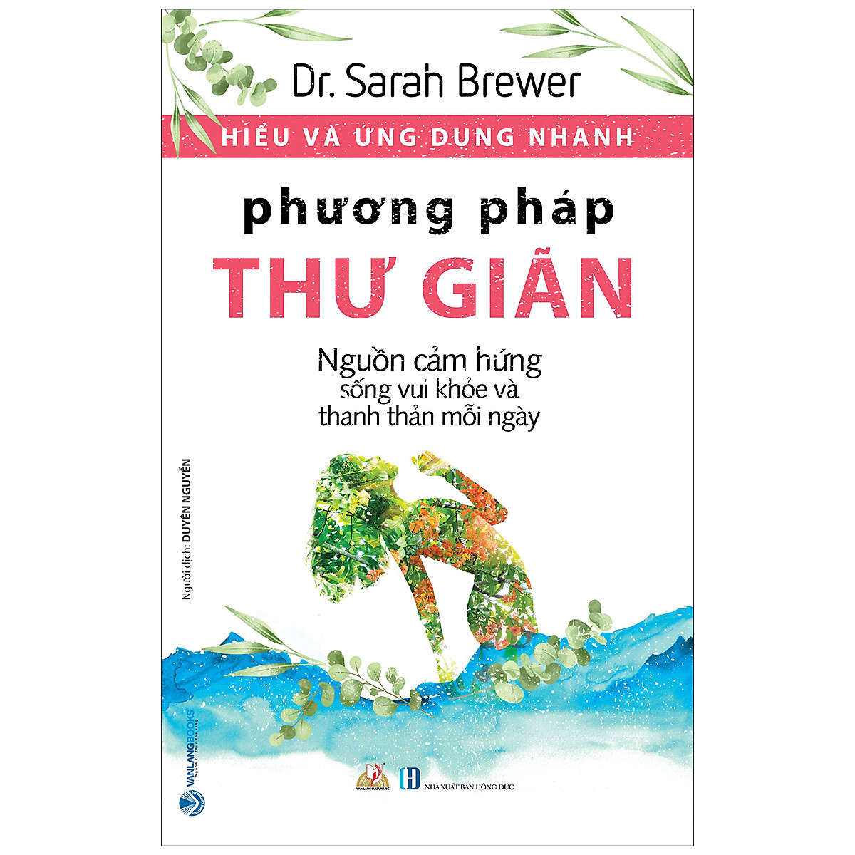 Hiểu Và Ứng Dụng Nhanh - Phương Pháp Thư Giãn