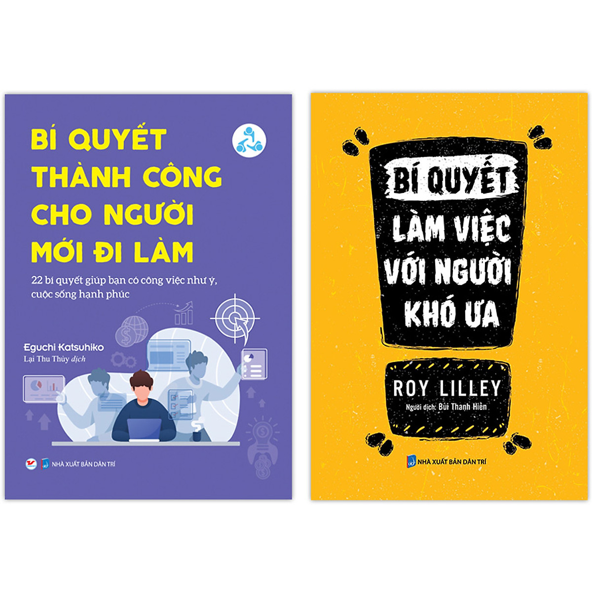 Combo 2 Cuốn: Bí Quyết Thành Công Cho Người Đi Làm - 22 Bí Quyết Giúp Bạn Có Công Việc Như Ý, Cuộc Sống Hạnh Phúc + Bí Quyết Làm Việc Với Người Khó Ưa