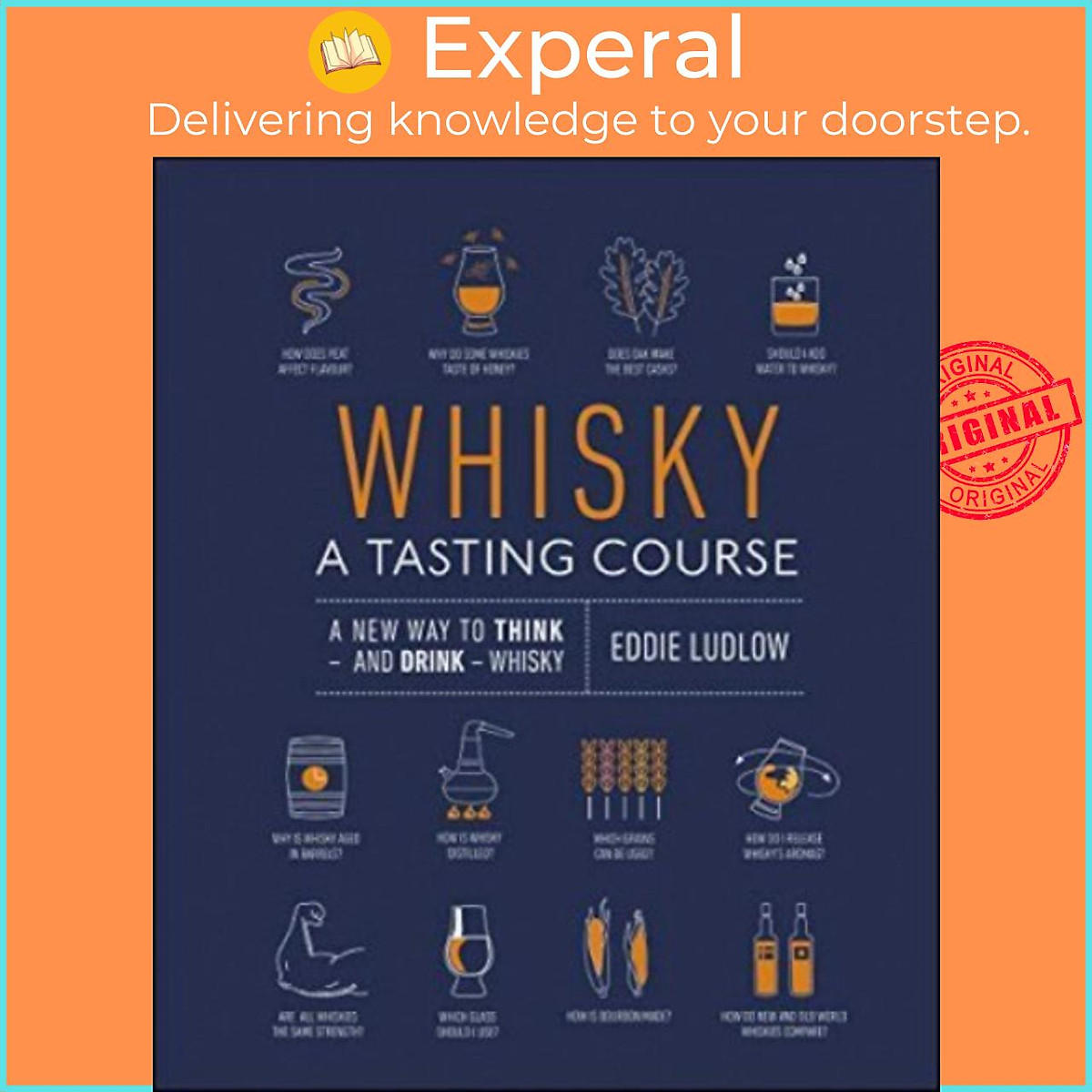 Sách - Whisky A Tasting Course : A New Way to Think - and Drink - Whisky by Eddie Ludlow (UK edition, hardcover)