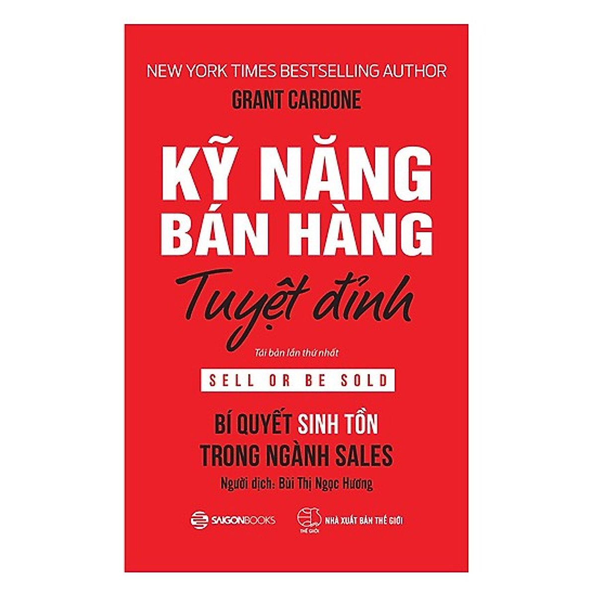 Kỹ Năng Bán Hàng Tuyệt Đỉnh (Tặng kèm sổ tay)