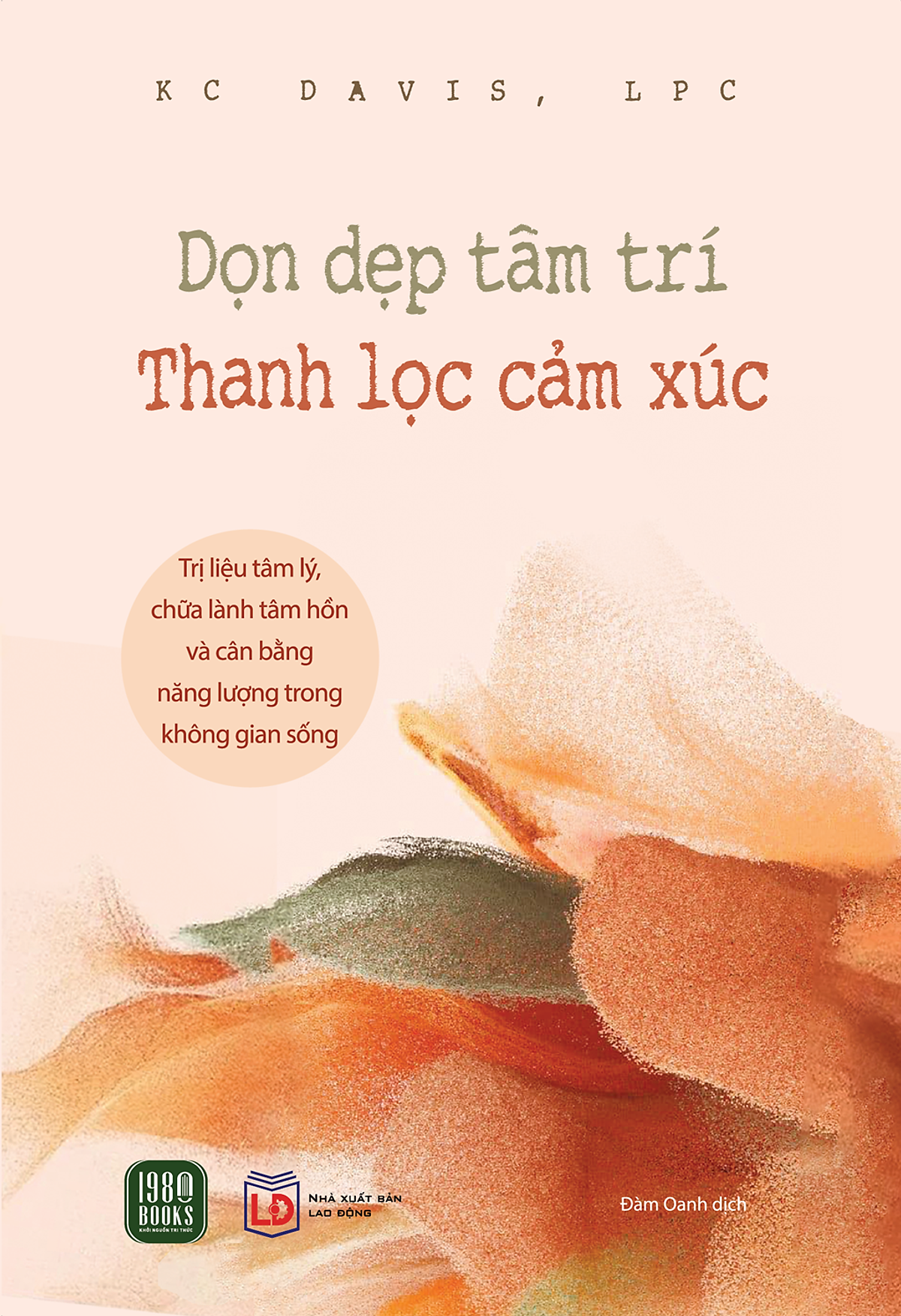 Sách - Dọn dẹp tâm trí, Thanh lọc cảm xúc - KC Davis