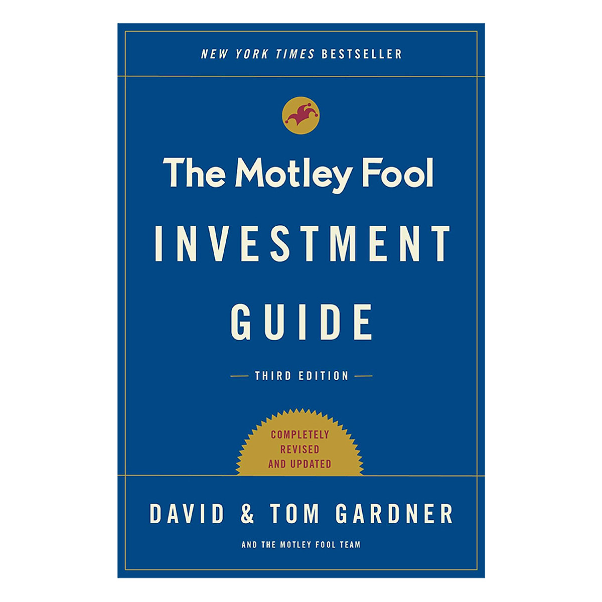 The Motley Fool Investment Guide: How The Fools Beat Wall Street's Wise Men And How You Can Too