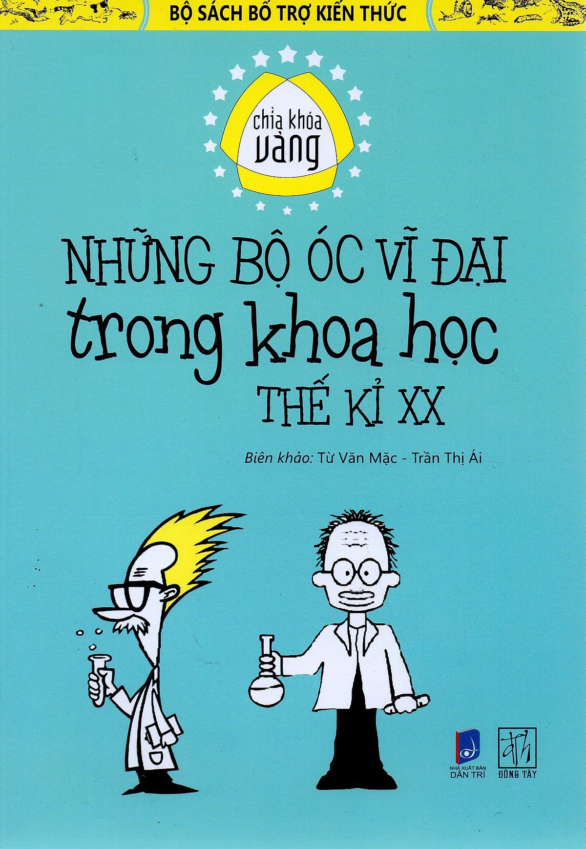 Chìa khóa vàng - Những bộ óc vĩ đại trong khoa học thế kỷ XX