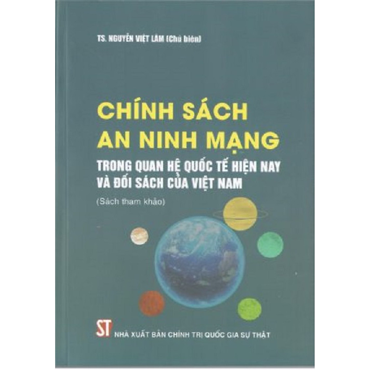 Sách Chính Sách An Ninh Mạng Trong Quan Hệ Quốc Tế Hiện Nay Và Đối Sách Của Việt Nam