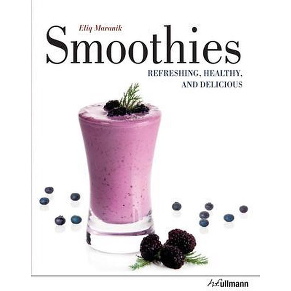Smoothies: Refreshing, Healthy, and Delicious