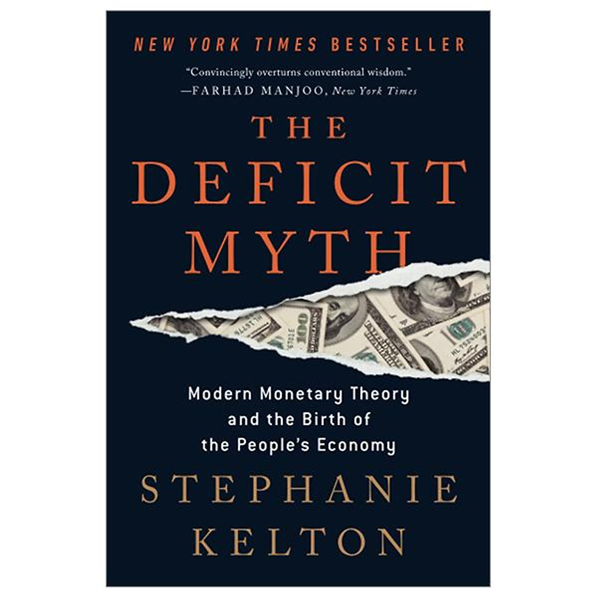 The Deficit Myth: Modern Monetary Theory And The Birth Of The People's Economy