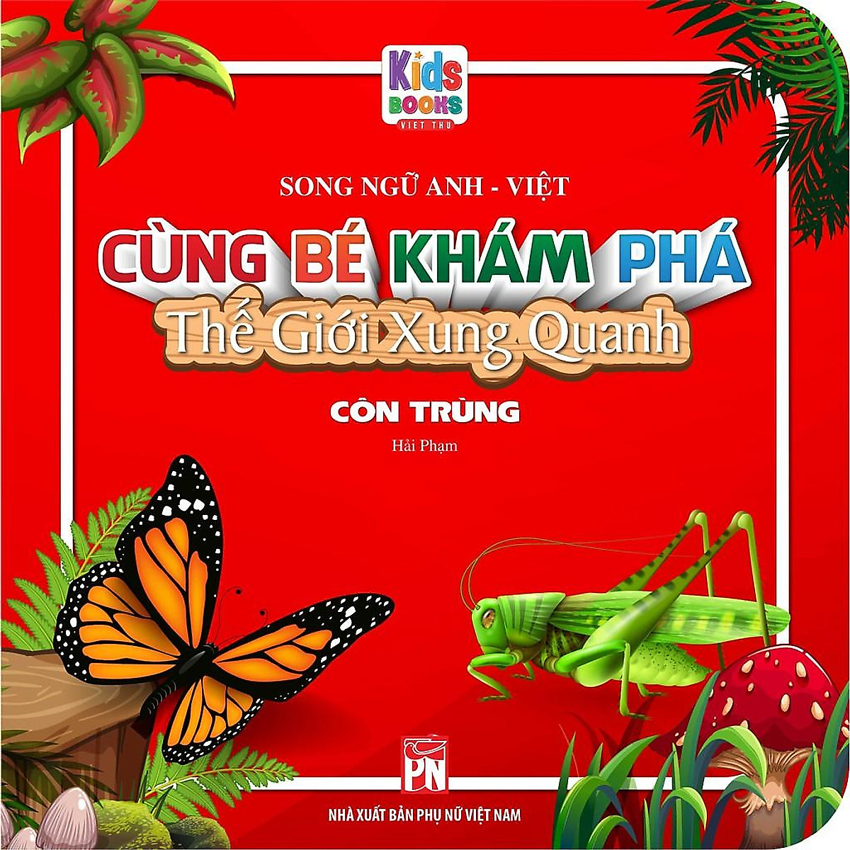 Sách - Trọn Bộ Cùng Bé Khám Phá Thế Giới Xung Quanh -Song Ngữ Anh-Việt( bộ 10 cuốn, Hải Phạm)