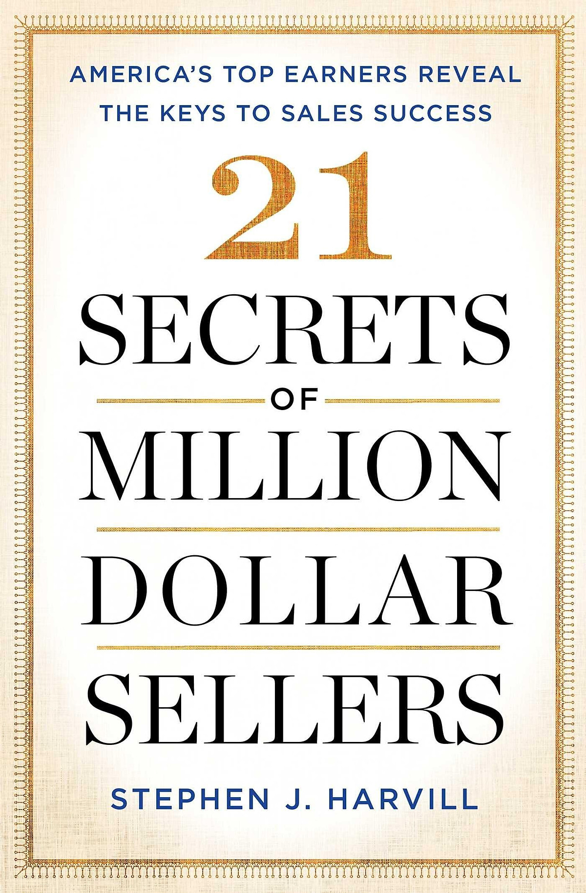 21 Secrets Of Million-Dollar Sellers