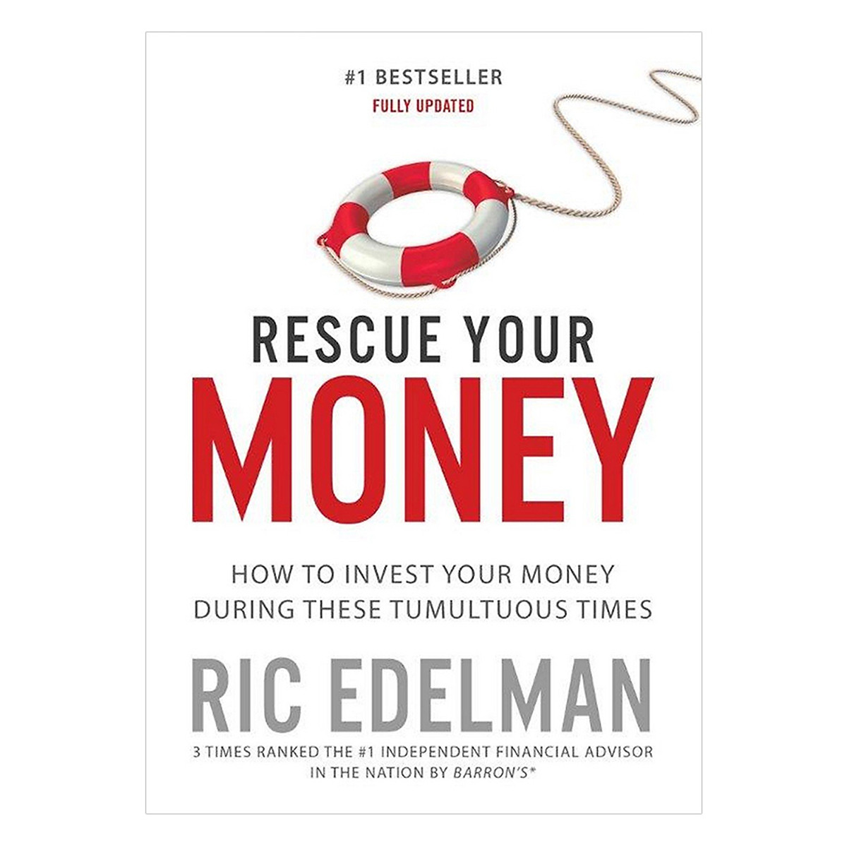 Rescue Your Money: How to Invest Your Money During These Tumultuous Times