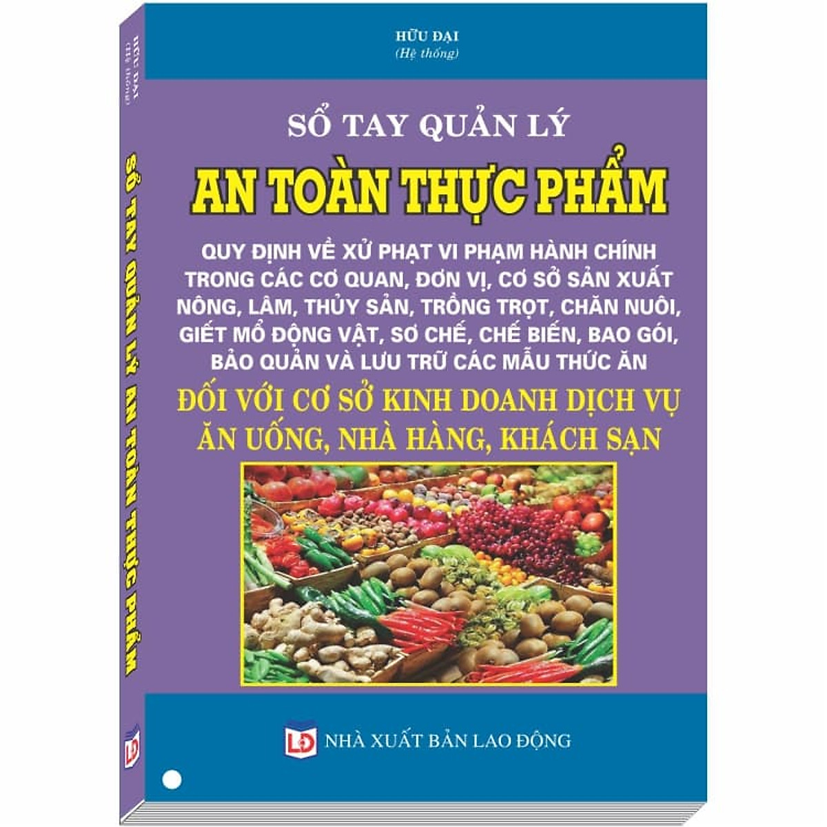 Sổ Tay Quản Lý An Toàn Thực Phẩm – Quy Định Về Xử Phạt Vi Phạm Hành Chính Trong Các Cơ Quan, Đơn Vị