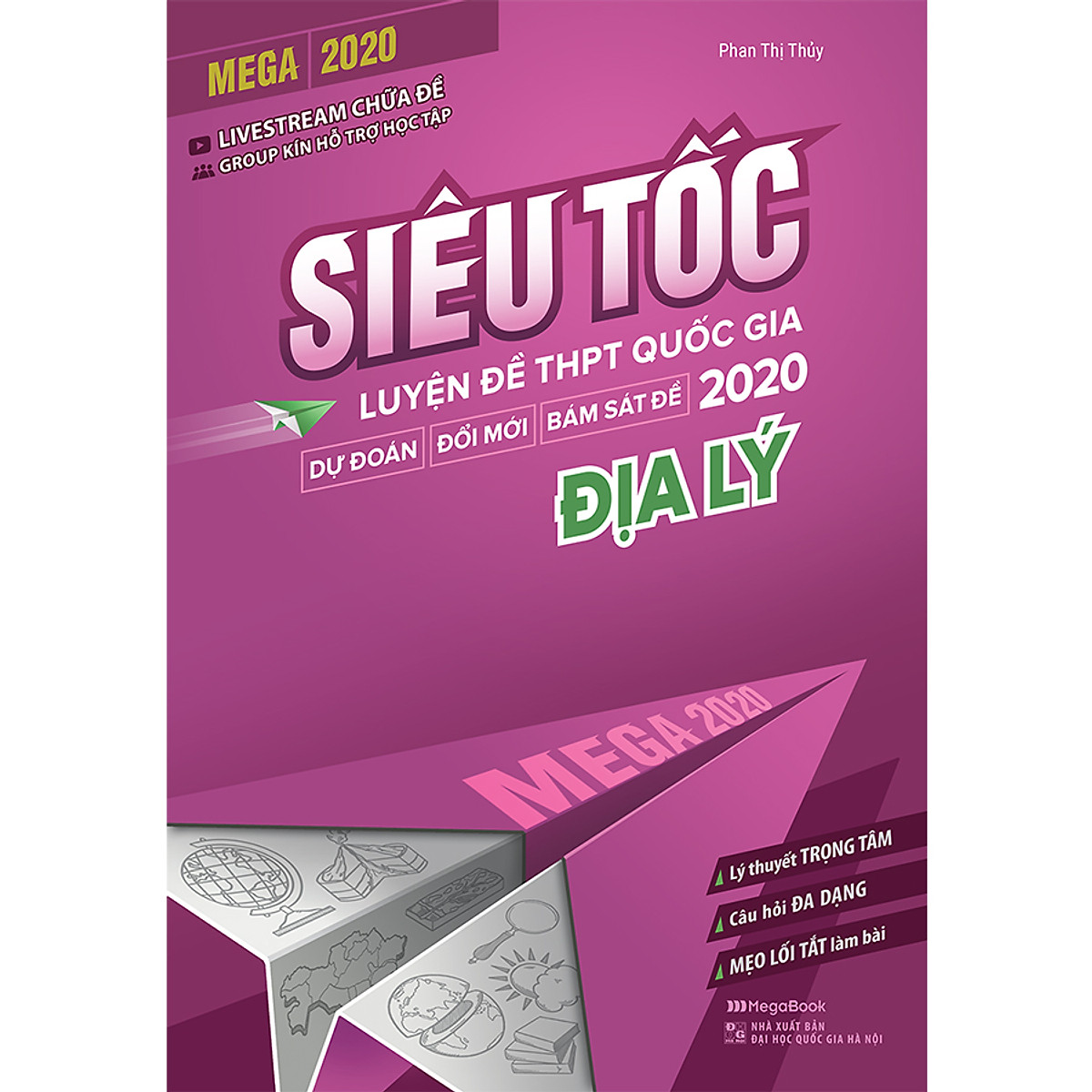 Mega 2020 - Siêu Tốc Luyện Đề THPT Quốc Gia 2020 Địa Lý