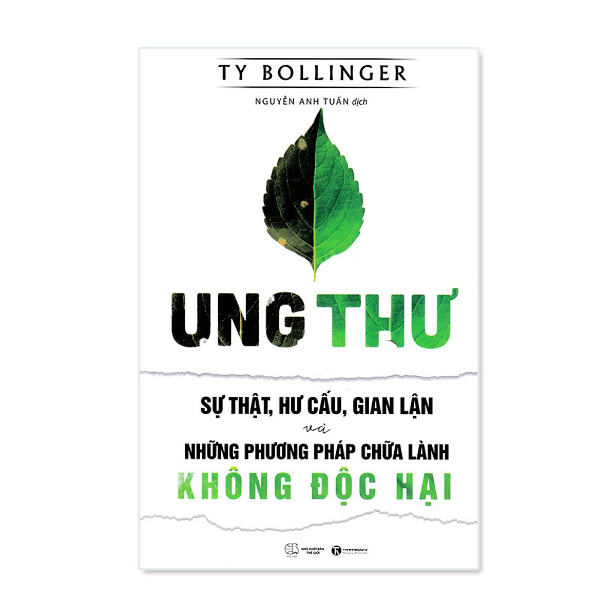 Combo: Phòng và chữa bệnh ung thư theo phương pháp tự nhiên + Ung thư- Sự thật, hư cấu, gian lận và những phương pháp chữa lành không độc hại 