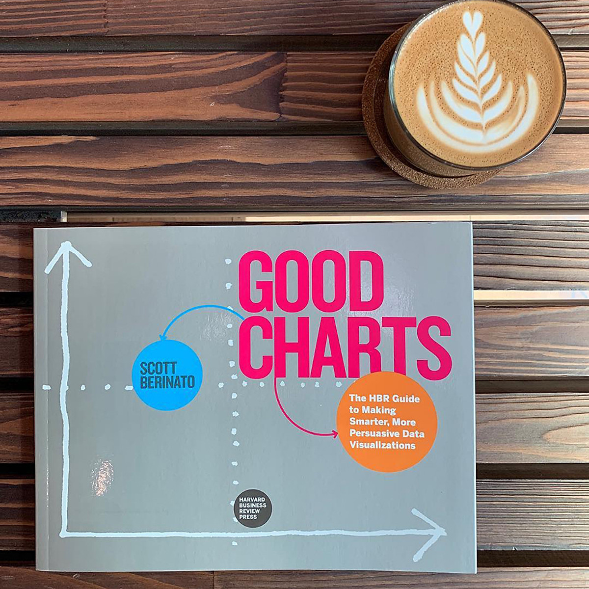 The Harvard Business Review Good Charts Collection: Tips, Tools, and Exercises for Creating Powerful Data Visualizations